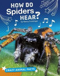 Cover image for How Do Spiders Hear?