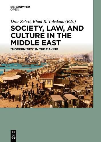 Cover image for Society, Law, and Culture in the Middle East: Modernities  in the Making