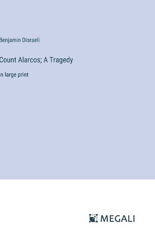 Cover image for Count Alarcos; A Tragedy