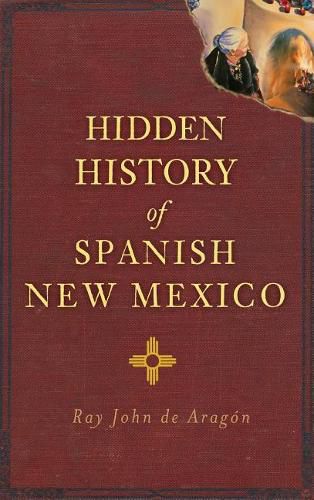 Cover image for Hidden History of Spanish New Mexico