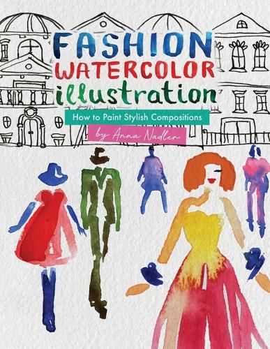 Cover image for Fashion Watercolor Illustration - How To Paint Stylish Compositions