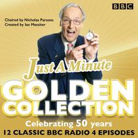 Cover image for Just a Minute: The Golden Collection: Classic episodes of the much-loved BBC Radio comedy game