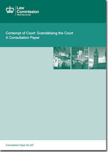 Contempt of court: scandalising the court, a consultation paper