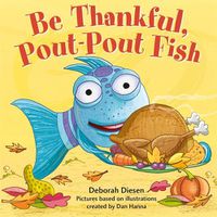 Cover image for Be Thankful, Pout-Pout Fish