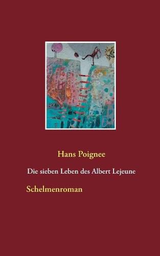 Cover image for Die sieben Leben des Albert Lejeune