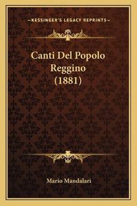 Cover image for Canti del Popolo Reggino (1881)