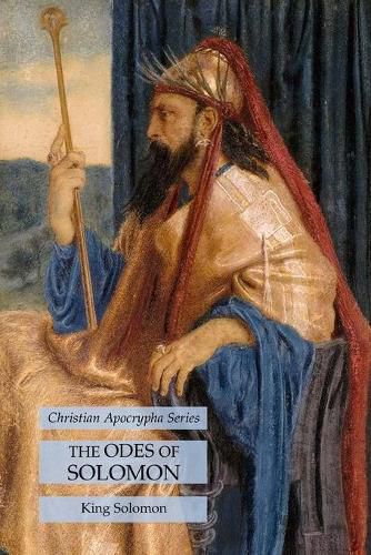 The Odes of Solomon: Christian Apocrypha Series