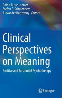 Cover image for Clinical Perspectives on Meaning: Positive and Existential Psychotherapy