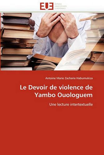 Cover image for Le Devoir de Violence de Yambo Ouologuem
