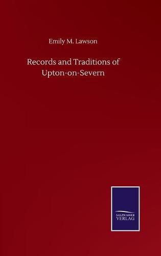 Cover image for Records and Traditions of Upton-on-Severn