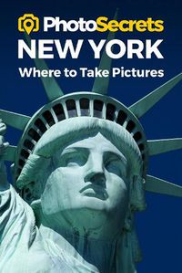 Cover image for Photosecrets New York: Where to Take Pictures: A Photographer's Guide to the Best Photography Spots