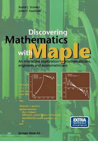 Cover image for Discovering Mathematics with Maple: An interactive exploration for mathematicians, engineers and econometricians