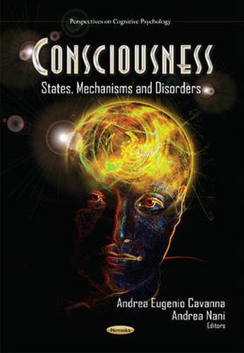 Cover image for Consciousness: States, Mechanisms & Disorders