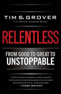 Cover image for Relentless: From Good to Great to Unstoppable