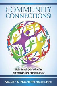 Cover image for Community Connections!: Relationship Marketing for Healthcare Professionals