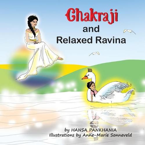 Cover image for Chakraji and Relaxed Ravina: Helping children to build resilience using natural techniques