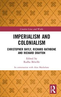 Cover image for Imperialism and Colonialism: Christopher Bayly, Richard Rathbone and Richard Drayton