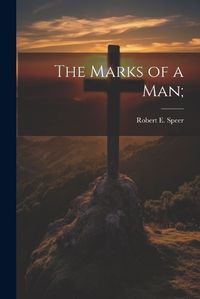 Cover image for The Marks of a man;