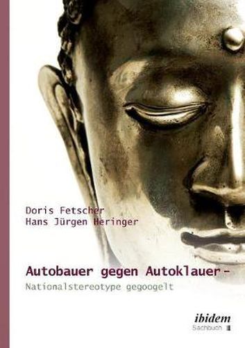Cover image for Autobauer gegen Autoklauer- Nationalstereotype gegoogelt.