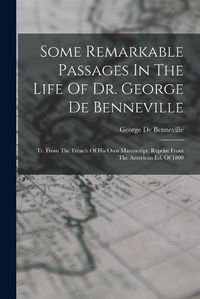 Cover image for Some Remarkable Passages In The Life Of Dr. George De Benneville