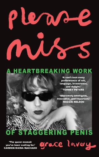 Please Miss: A Heartbreaking Work of Staggering Penis