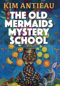 Cover image for The Old Mermaids Mystery School