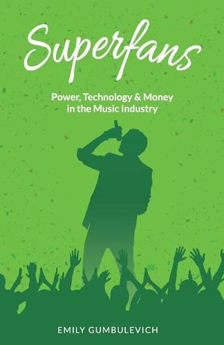 Superfans: Power, Technology, and Money in the Music Industry