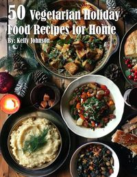 Cover image for 50 Vegan Holiday Recipes for Home