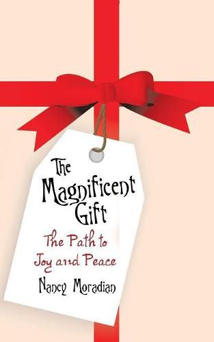 Cover image for The Magnificent Gift: The Path to Joy and Peace