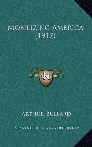 Cover image for Mobilizing America (1917)