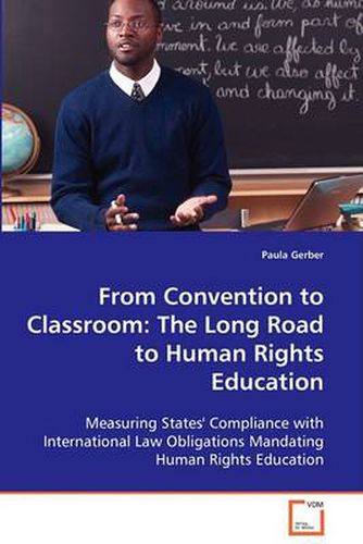 Cover image for From Convention to Classroom: The Long Road to Human Rights Education