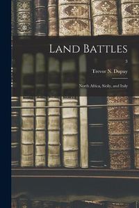 Cover image for Land Battles: North Africa, Sicily, and Italy; 3