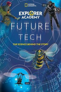 Cover image for Explorer Academy Future Tech: The Science Behind the Story