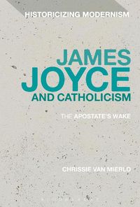 Cover image for James Joyce and Catholicism: The Apostate's Wake