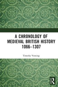 Cover image for A Chronology of Medieval British History: 1066-1307