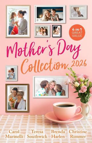 Cover image for Mother's Day Collection 2026/Their One Night Baby/The Cowboy's Promise/Her Not-So-Little Secret/Rachel's Bundle Of Joy