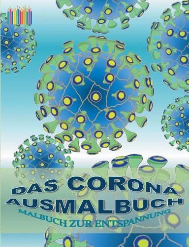Cover image for Das Corona Ausmalbuch: Malbuch zur Entspannung