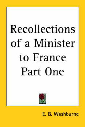 Cover image for Recollections of a Minister to France Part One