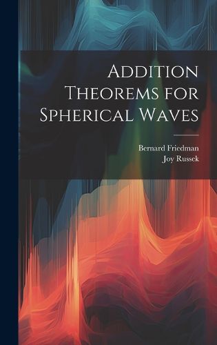 Cover image for Addition Theorems for Spherical Waves