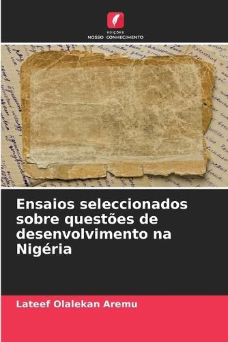 Cover image for Ensaios seleccionados sobre questoes de desenvolvimento na Nigeria