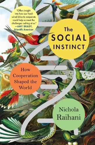 Cover image for The Social Instinct: How Cooperation Shaped the World