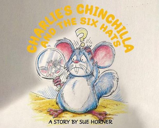 Cover image for Charlie's Chinchilla and the Six Hats