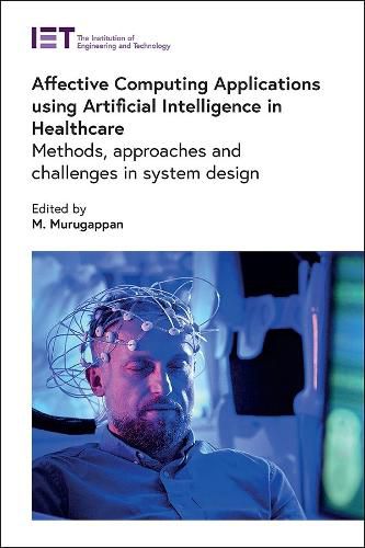 Cover image for Affective Computing Applications using Artificial Intelligence in Healthcare