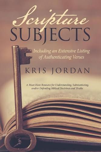 Cover image for Scripture Subjects: Including an Extensive Listing of Authenticating Verses