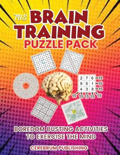 Cover image for The Brain Training Puzzle Book: Boredom Busting Activities to Exercise the Mind