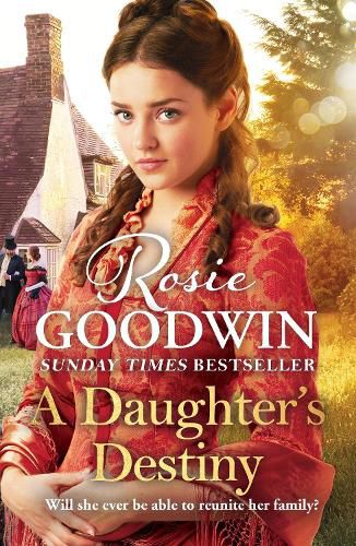 Cover image for A Daughter's Destiny: The heartwarming new tale from Britain's best-loved saga author