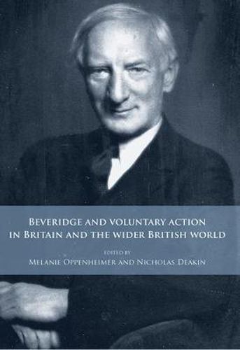 Cover image for Beveridge and Voluntary Action in Britain and the Wider British World