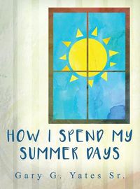 Cover image for How I Spend My Summer Days