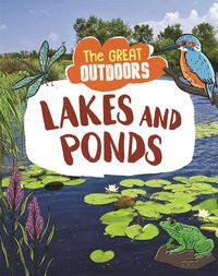 Cover image for The Great Outdoors: Lakes and Ponds