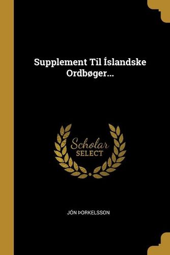 Cover image for Supplement Til Islandske Ordboger...